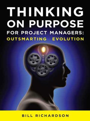 cover image of Thinking on Purpose for Project Managers: Outsmarting Evolution